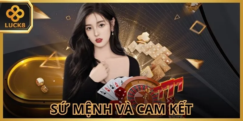 Sứ mệnh và cam kết của nhà cái với khách hàng